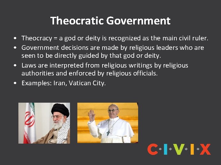Theocratic Government • Theocracy = a god or deity is recognized as the main