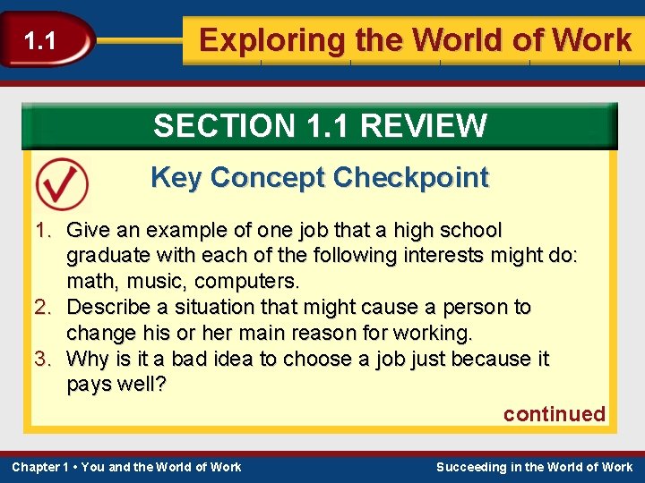 1. 1 Exploring the World of Work SECTION 1. 1 REVIEW Key Concept Checkpoint