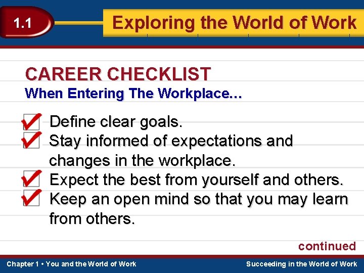 1. 1 Exploring the World of Work CAREER CHECKLIST When Entering The Workplace… Define