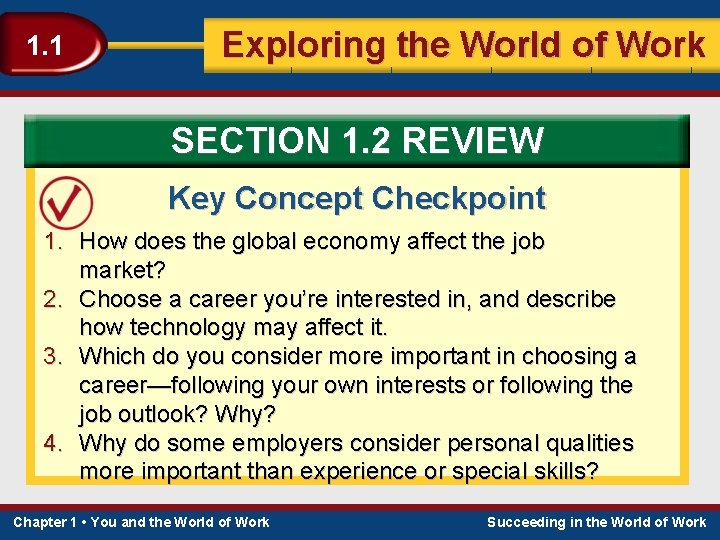 1. 1 Exploring the World of Work SECTION 1. 2 REVIEW Key Concept Checkpoint