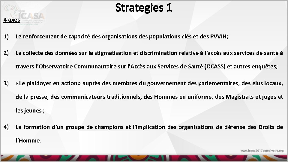 Strategies 1 4 axes 1) Le renforcement de capacité des organisations des populations clés