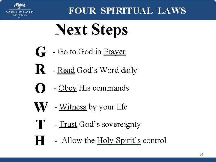 FOUR SPIRITUAL LAWS Next Steps G R O W T H - Go to