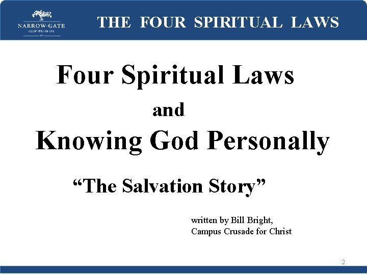 THE FOUR SPIRITUAL LAWS Four Spiritual Laws and Knowing God Personally “The Salvation Story”