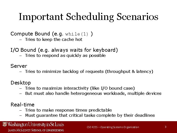 Important Scheduling Scenarios Compute Bound (e. g. while(1) ) – Tries to keep the Important Scheduling Scenarios Compute Bound (e. g. while(1) ) – Tries to keep the