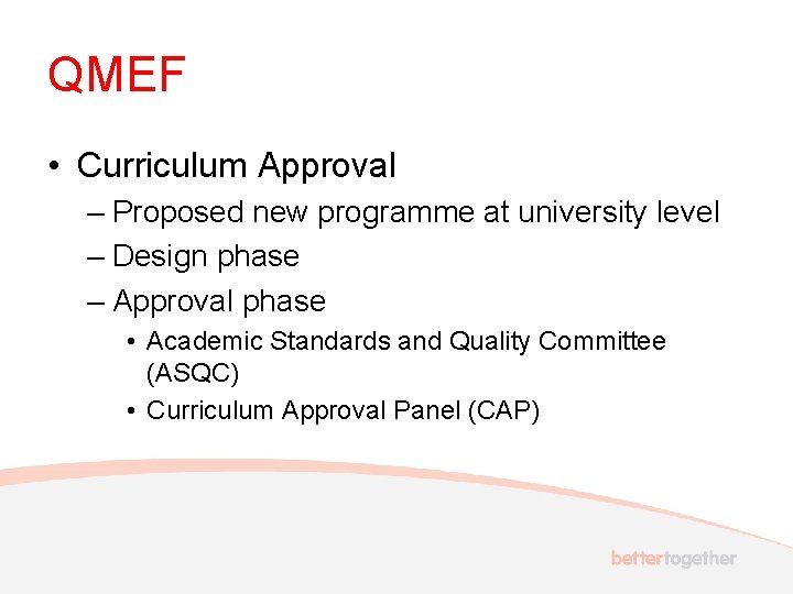 QMEF • Curriculum Approval – Proposed new programme at university level – Design phase
