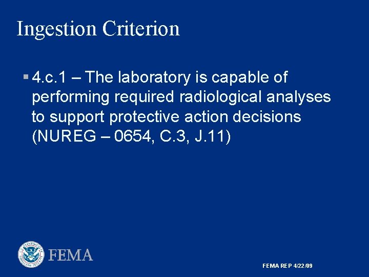 Ingestion Criterion § 4. c. 1 – The laboratory is capable of performing required