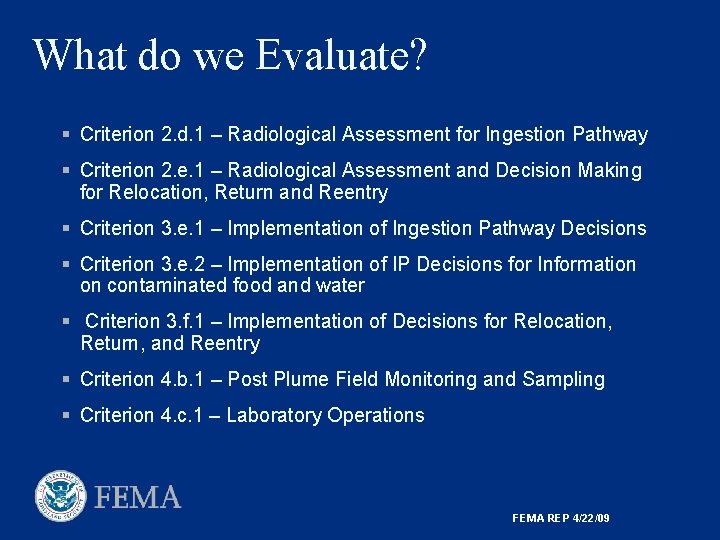 What do we Evaluate? § Criterion 2. d. 1 – Radiological Assessment for Ingestion