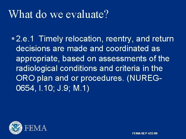 What do we evaluate? § 2. e. 1 Timely relocation, reentry, and return decisions