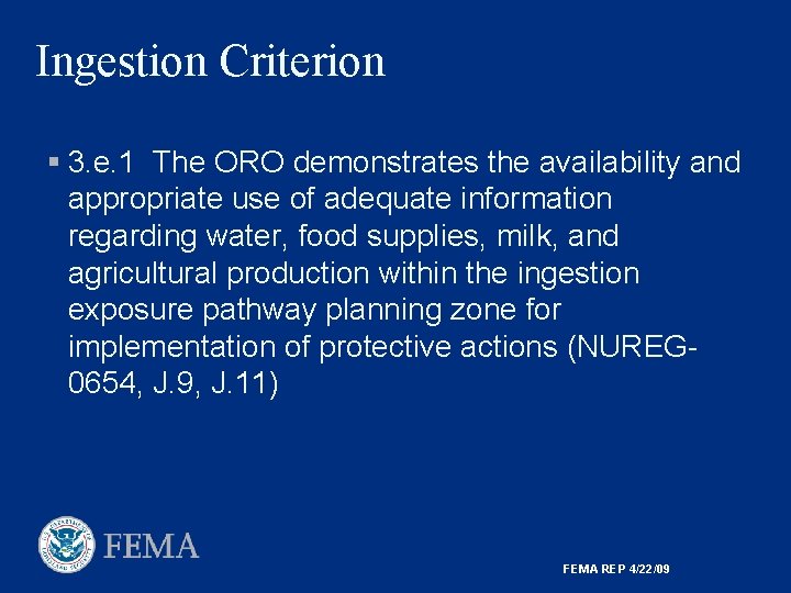 Ingestion Criterion § 3. e. 1 The ORO demonstrates the availability and appropriate use