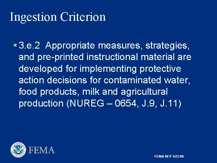 Ingestion Criterion § 3. e. 2 Appropriate measures, strategies, and pre-printed instructional material are
