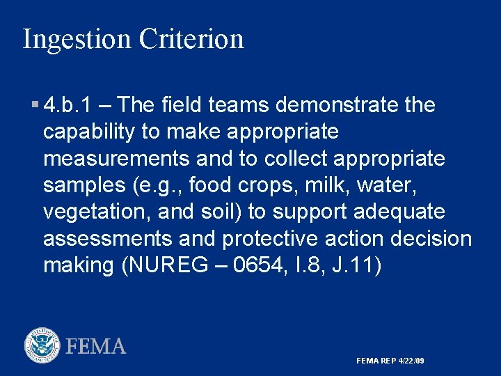 Ingestion Criterion § 4. b. 1 – The field teams demonstrate the capability to