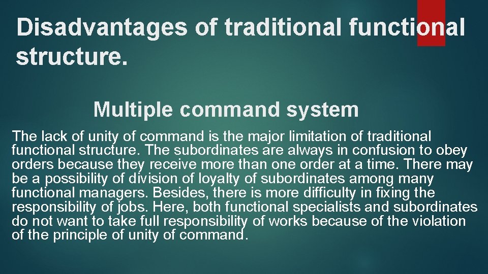 Disadvantages of traditional functional structure. Multiple command system The lack of unity of command