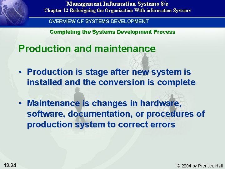 Management Information Systems 8/e Chapter 12 Redesigning the Organization With information Systems OVERVIEW OF