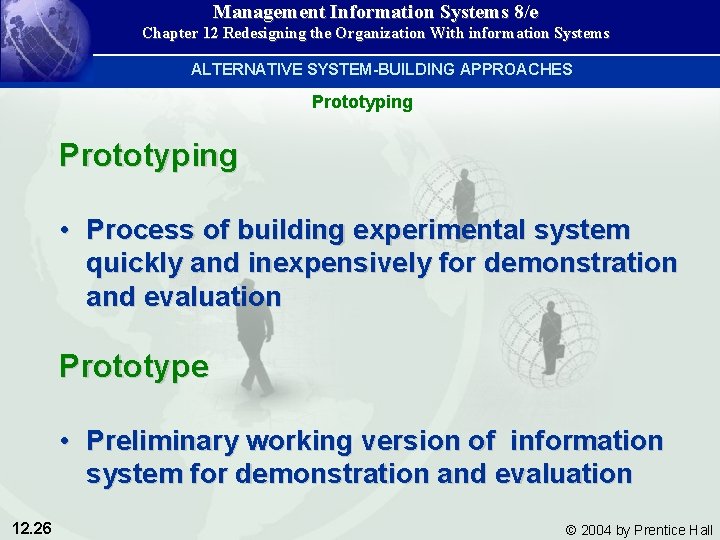 Management Information Systems 8/e Chapter 12 Redesigning the Organization With information Systems ALTERNATIVE SYSTEM-BUILDING