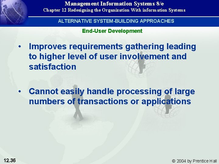 Management Information Systems 8/e Chapter 12 Redesigning the Organization With information Systems ALTERNATIVE SYSTEM-BUILDING