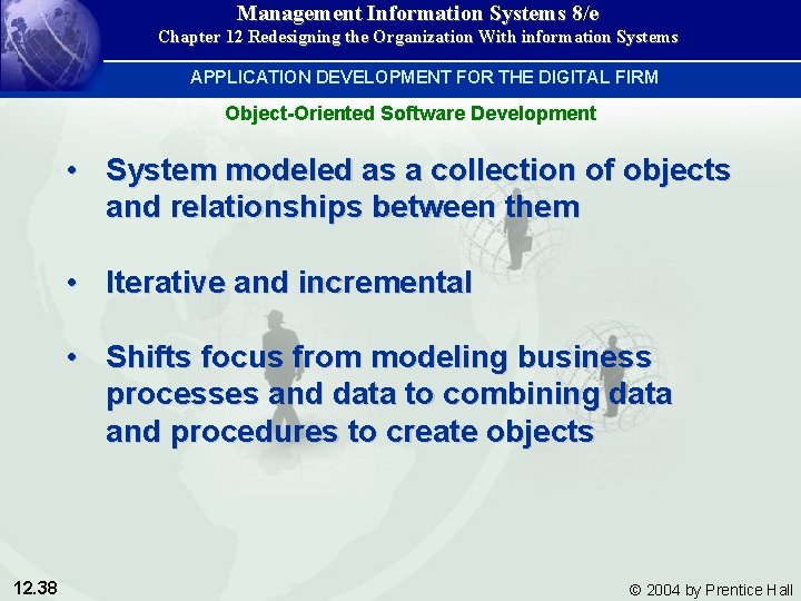 Management Information Systems 8/e Chapter 12 Redesigning the Organization With information Systems APPLICATION DEVELOPMENT