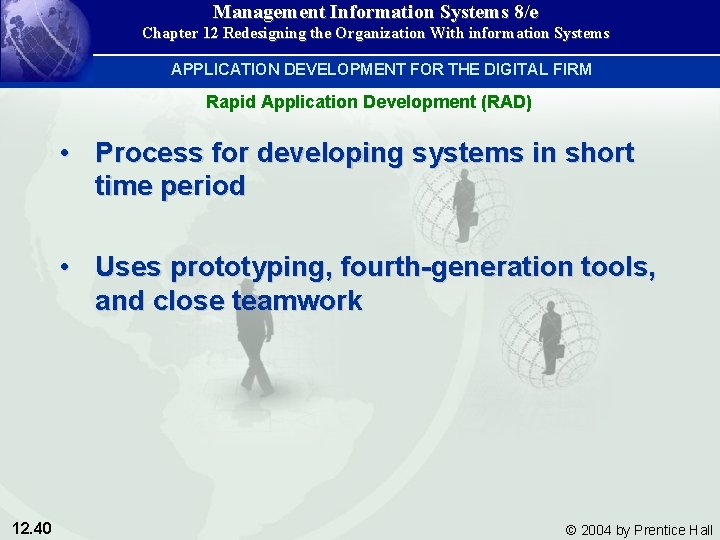 Management Information Systems 8/e Chapter 12 Redesigning the Organization With information Systems APPLICATION DEVELOPMENT