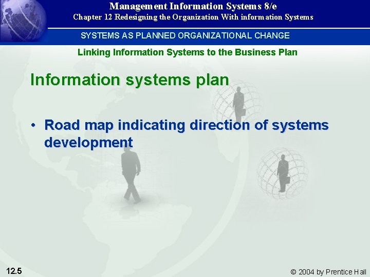 Management Information Systems 8/e Chapter 12 Redesigning the Organization With information Systems SYSTEMS AS