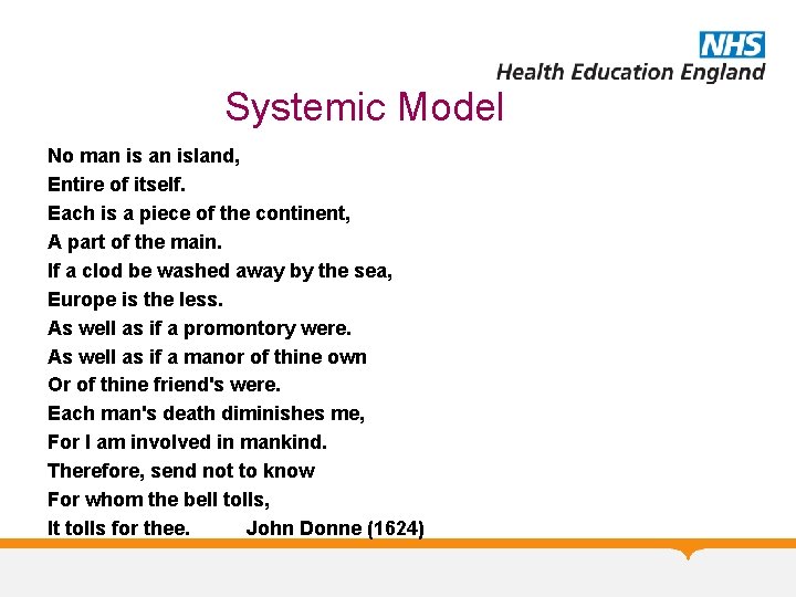 Systemic Model No man island, Entire of itself. Each is a piece of the