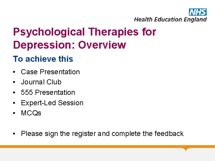 Psychological Therapies for Depression: Overview To achieve this • • • Case Presentation Journal