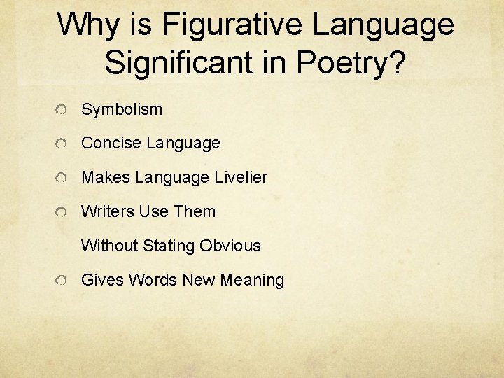 Why is Figurative Language Significant in Poetry? Symbolism Concise Language Makes Language Livelier Writers