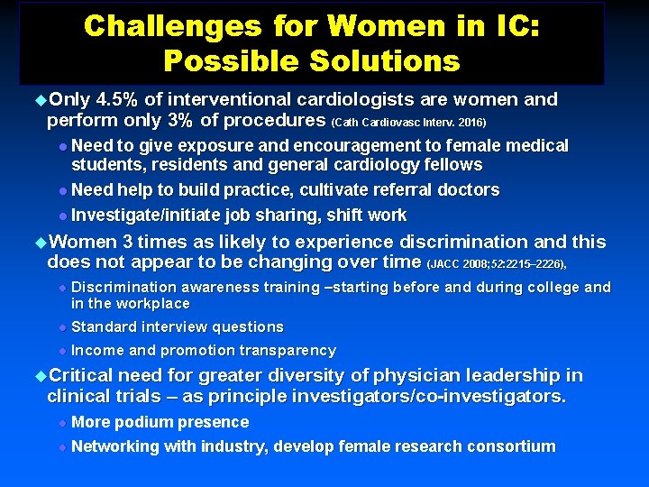 Challenges for Women in IC: Possible Solutions u. Only 4. 5% of interventional cardiologists