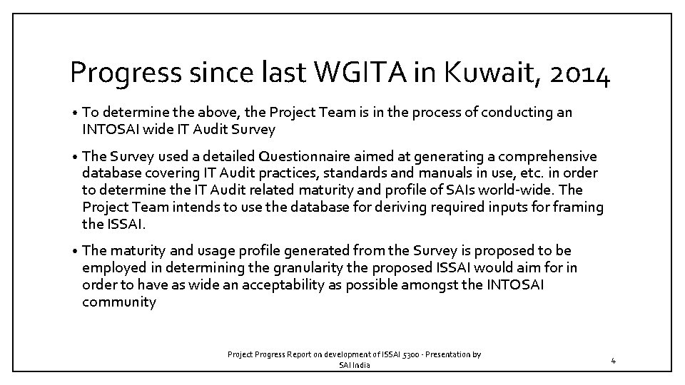 Progress since last WGITA in Kuwait, 2014 • To determine the above, the Project