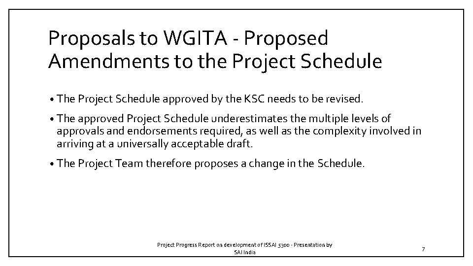 Proposals to WGITA - Proposed Amendments to the Project Schedule • The Project Schedule