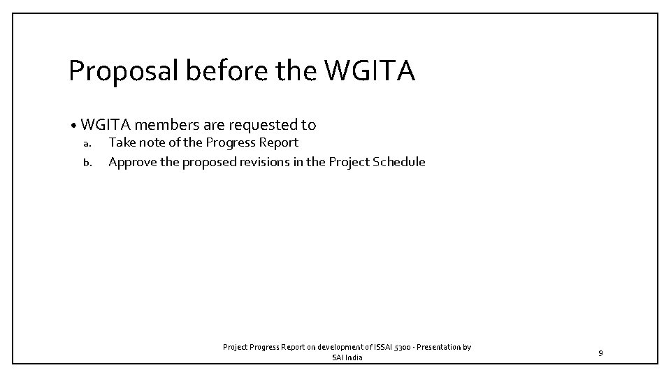 Proposal before the WGITA • WGITA members are requested to a. Take note of