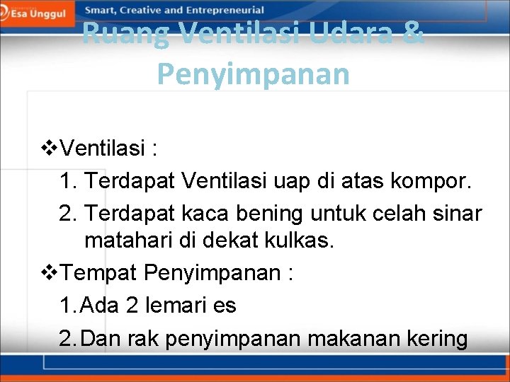 Ruang Ventilasi Udara & Penyimpanan v. Ventilasi : 1. Terdapat Ventilasi uap di atas