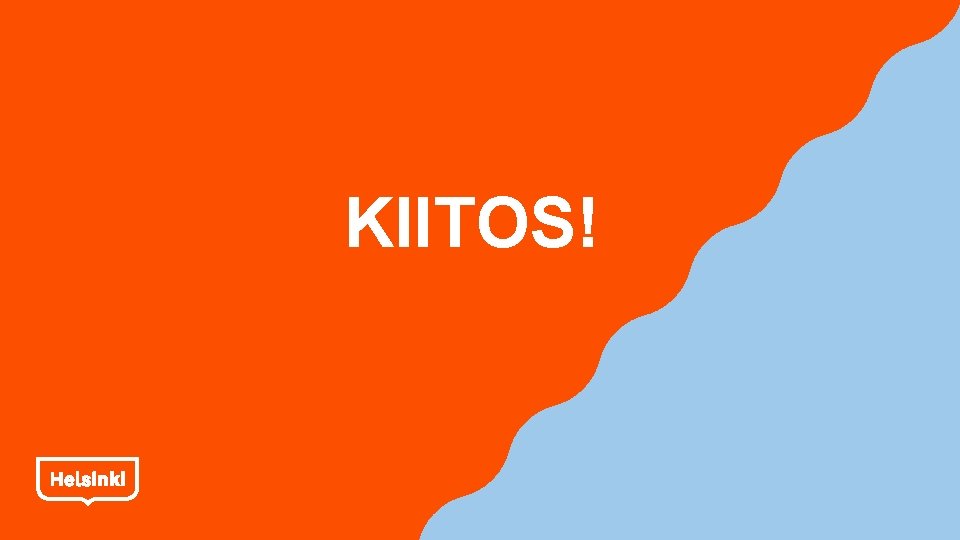 KIITOS! 