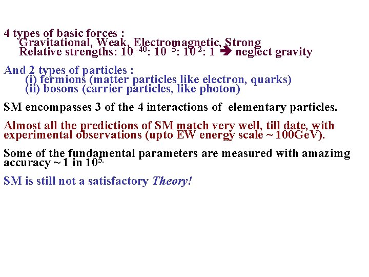 4 types of basic forces : Gravitational, Weak, Electromagnetic, Strong -40 -5 -2 Relative 4 types of basic forces : Gravitational, Weak, Electromagnetic, Strong -40 -5 -2 Relative