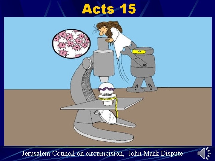 Acts 15 Jerusalem Council on circumcision, John Mark Dispute Acts 15 Jerusalem Council on circumcision, John Mark Dispute