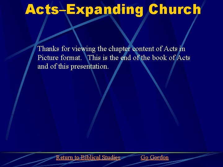 Acts–Expanding Church Thanks for viewing the chapter content of Acts in Picture format. This Acts–Expanding Church Thanks for viewing the chapter content of Acts in Picture format. This