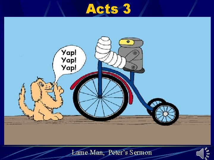 Acts 3 Lame Man, Peter’s Sermon Acts 3 Lame Man, Peter’s Sermon