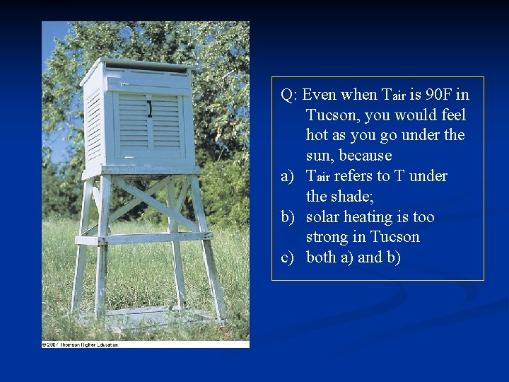 Q: Even when Tair is 90 F in Tucson, you would feel hot as