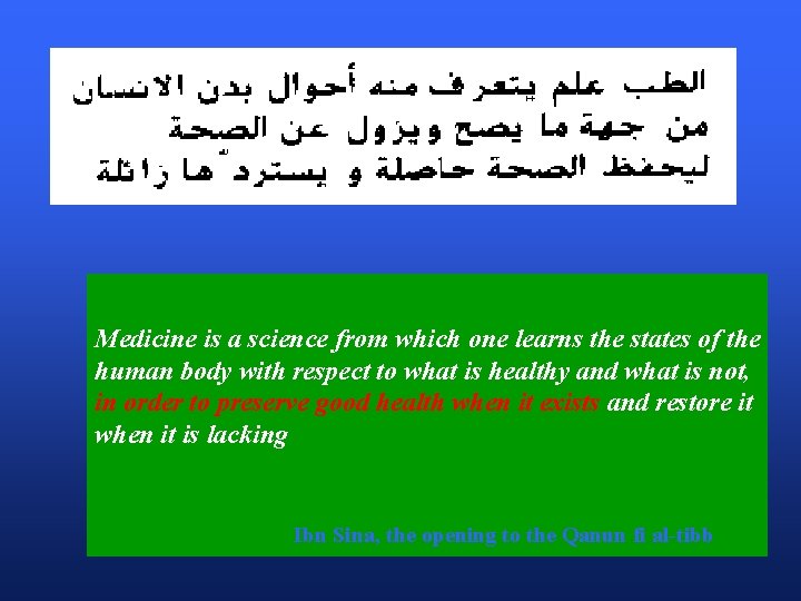 Medicine is a science from which one learns the states of the human body