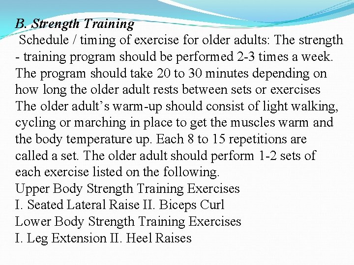 B. Strength Training Schedule / timing of exercise for older adults: The strength - B. Strength Training Schedule / timing of exercise for older adults: The strength -