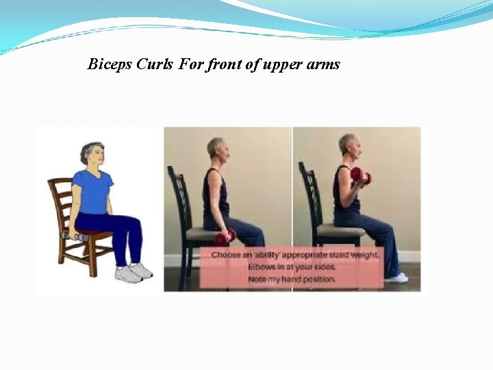 Biceps Curls For front of upper arms Biceps Curls For front of upper arms