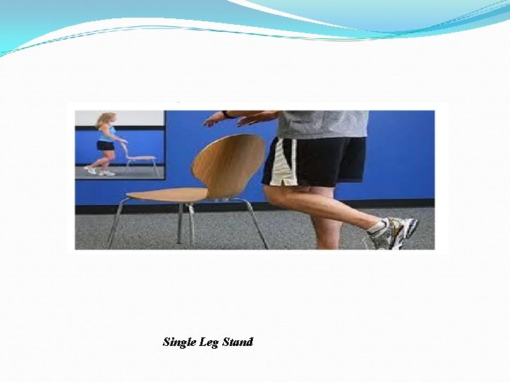Single Leg Stand Single Leg Stand