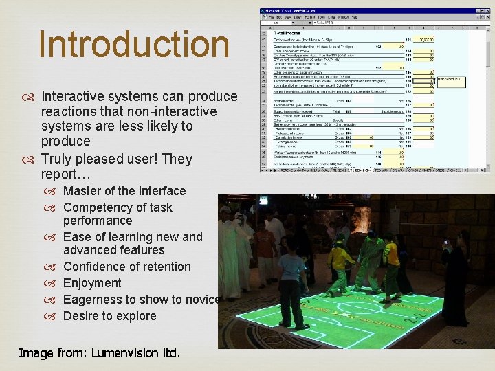 Introduction Interactive systems can produce reactions that non-interactive systems are less likely to produce