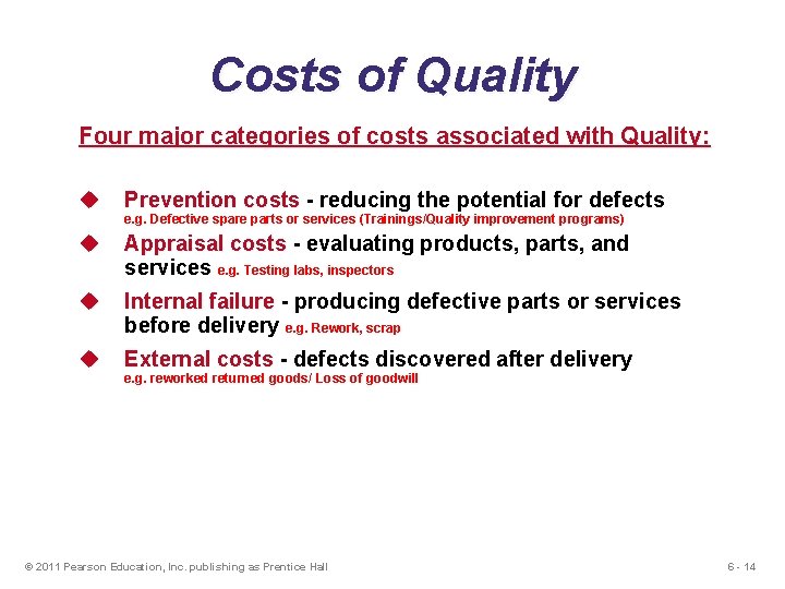 Costs of Quality Four major categories of costs associated with Quality: u Prevention costs Costs of Quality Four major categories of costs associated with Quality: u Prevention costs