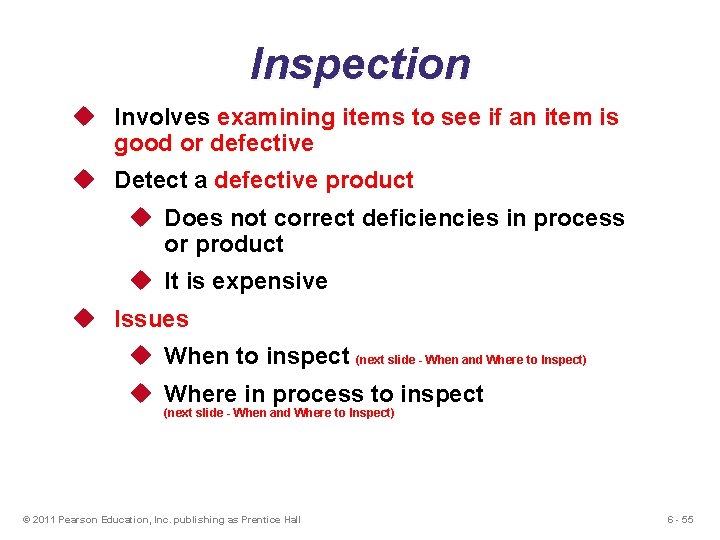 Inspection u Involves examining items to see if an item is good or defective Inspection u Involves examining items to see if an item is good or defective