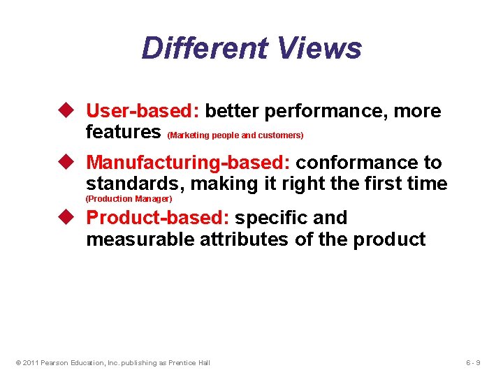Different Views u User-based: User-based better performance, more features (Marketing people and customers) u Different Views u User-based: User-based better performance, more features (Marketing people and customers) u
