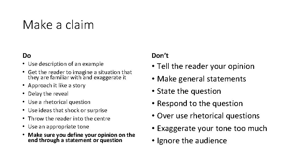 Make a claim Do Don’t • Use description of an example • Get the