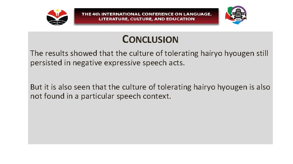 CONCLUSION The results showed that the culture of tolerating hairyo hyougen still persisted in CONCLUSION The results showed that the culture of tolerating hairyo hyougen still persisted in