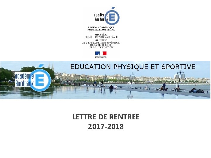 LETTRE DE RENTREE 2017 -2018 LETTRE DE RENTREE 2017 -2018