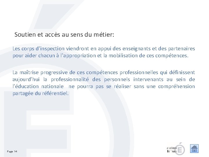 Soutien et accès au sens du métier: Les corps d’inspection viendront en appui des Soutien et accès au sens du métier: Les corps d’inspection viendront en appui des