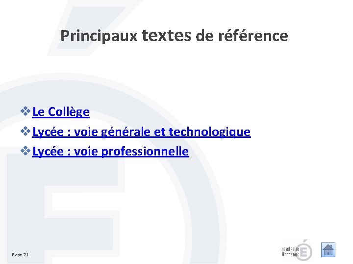 Principaux textes de référence v. Le Collège v. Lycée : voie générale et technologique Principaux textes de référence v. Le Collège v. Lycée : voie générale et technologique