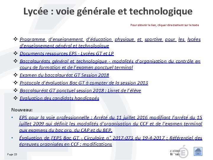 Lycée : voie générale et technologique Pour obtenir le lien, cliquer directement sur le Lycée : voie générale et technologique Pour obtenir le lien, cliquer directement sur le